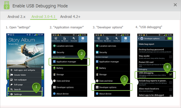 Turn on the USB debugging mode on Android 3.0-4.1